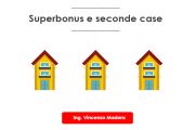 Superbonus 110% e seconde case: quando è possibile? 2022