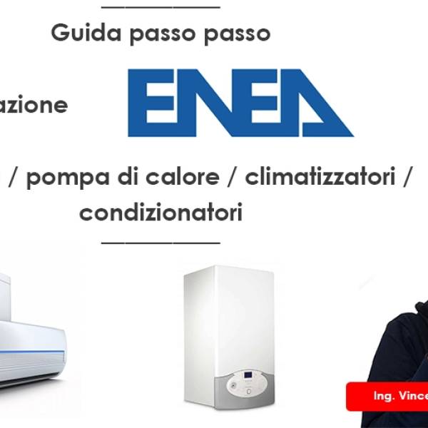 Procedura pratica ENEA 2023: Caldaia o climatizzatore / pompa di calore
